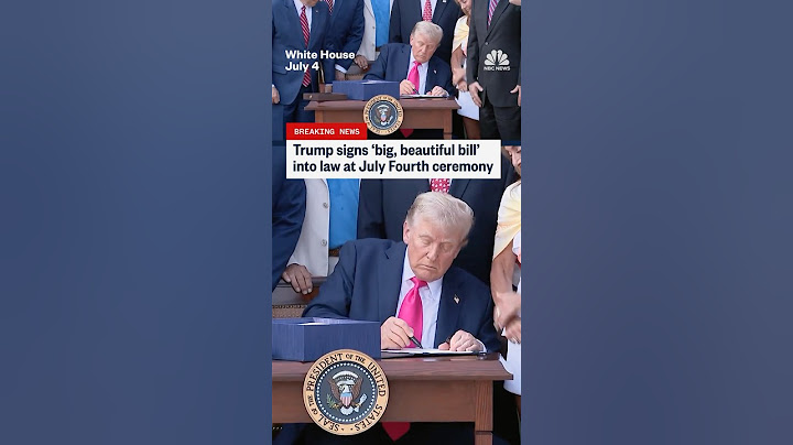 Trump signs "big, beautiful bill" into law at July Fourth ceremony