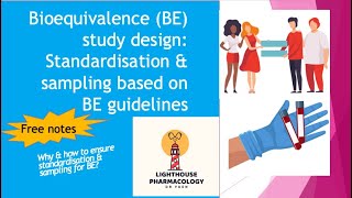 How do we do design bioequivalence (BE) study Standardisation & sampling time on BE guidelines 2022