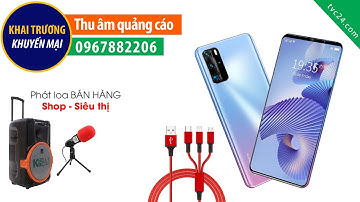 Thu âm quảng cáo KHAI TRƯƠNG Cửa hàng điện thoại di động Xuân Tráng mobile MC TVC24