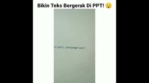 TUTORIAL MEMBUAT TEKS BERJALAN PADA PPT