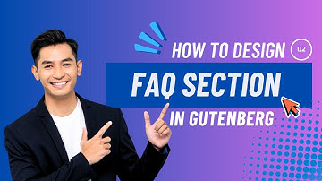 02. Design the FAQ section in Gutenberg Editor | Copy Paste Premade Layout | Gutenlayouts