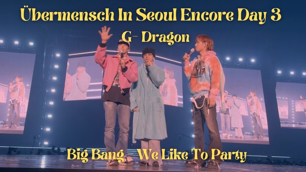 20251214 BIGBANG - WE LIKE 2 PARTY (ÜBERMENSCH Seoul Encore Day3)