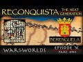 Reconquista - The Next Generation - Part 1 Berenguela