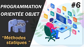 APPRENDRE LA POO EN PHP #6 ( Méthodes statiques )