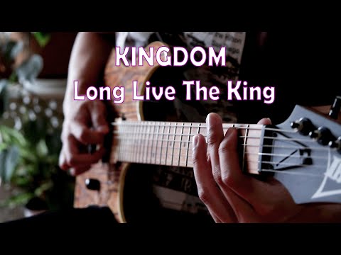 Long Live The King - KINGDOM