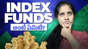 Index Funds అంటే ఏమిటి? | What are Index Funds? | Should you invest in Index Funds?
