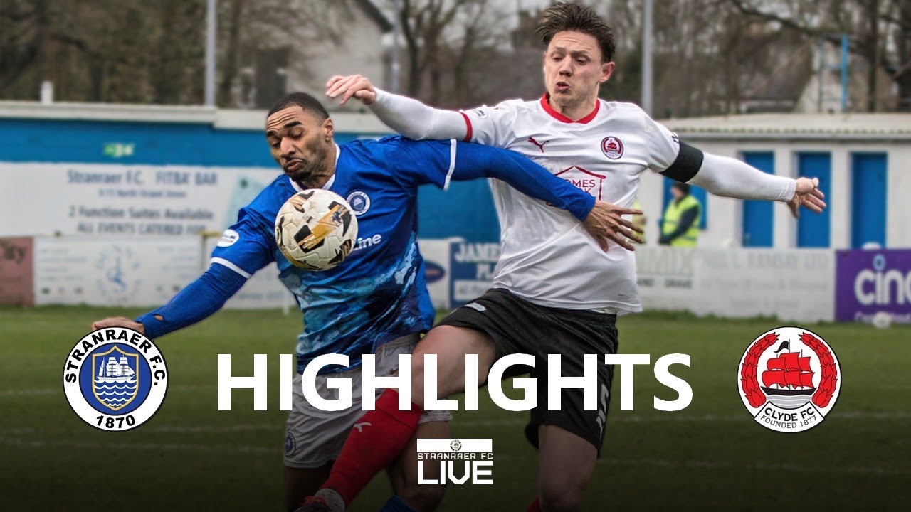 Highlights | Stranraer 1-2 Clyde, 29 March 2025