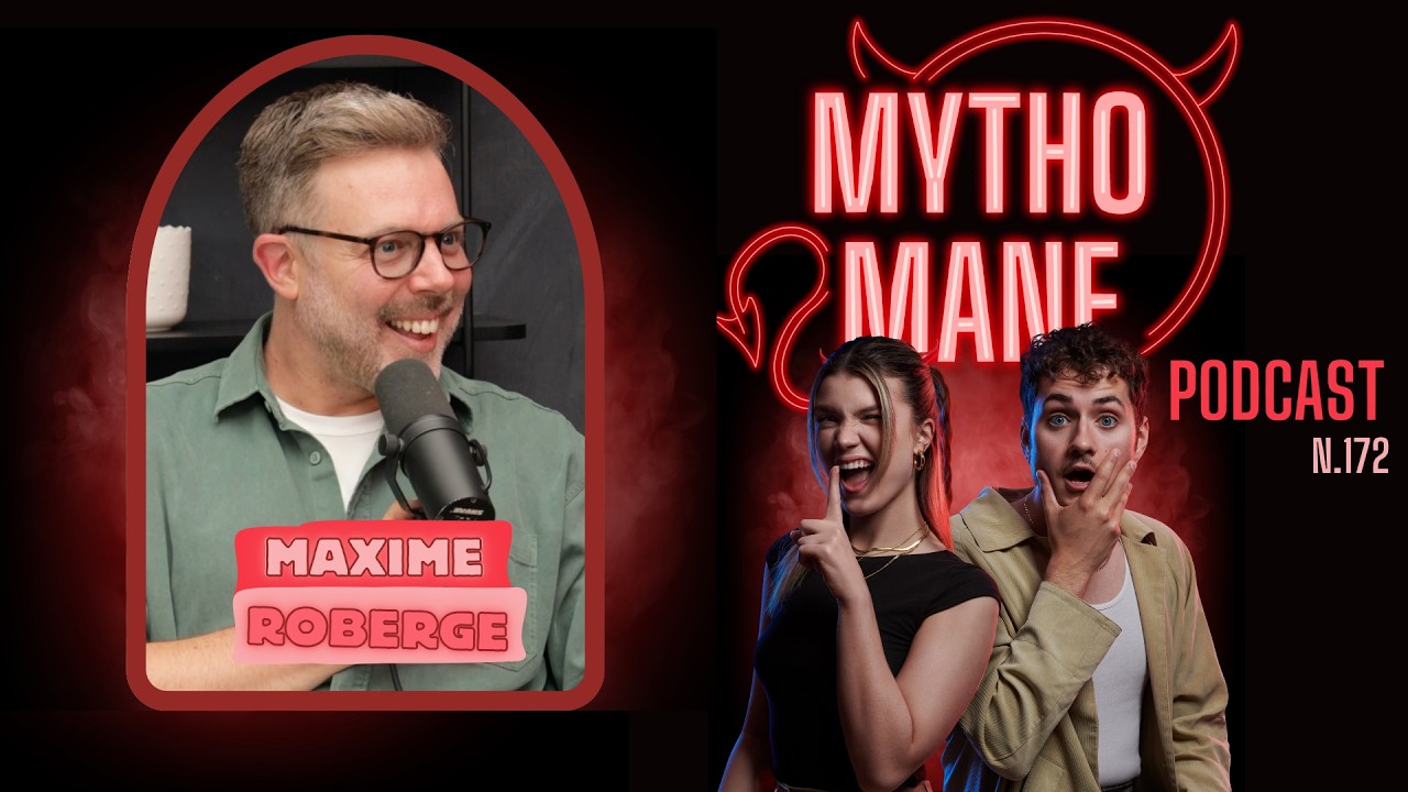 Mythomane N.172 - Maxime Roberge