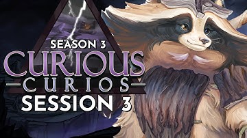 Dungeons and Dragons: Curious Curios Season 3 Session 3 (World of Io/Ioverse)