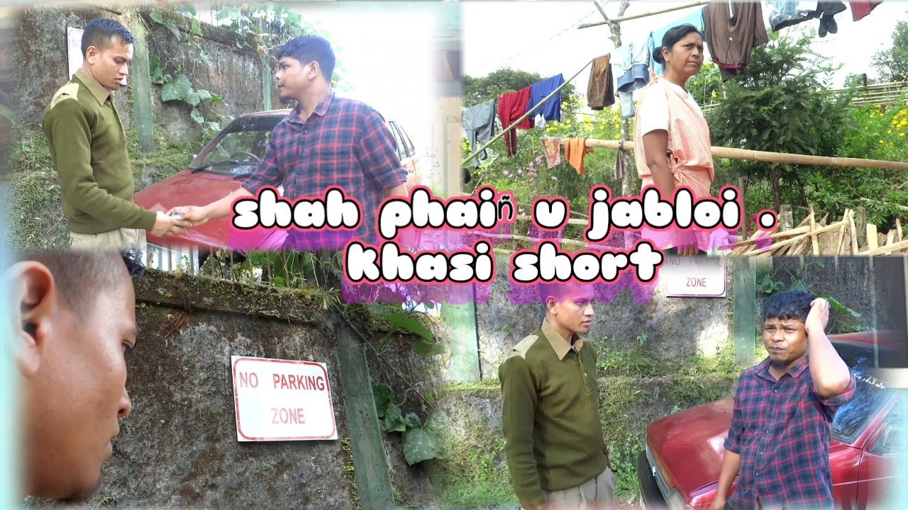 shah phain ja bloi . khasi short  film