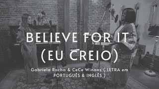 [LEGENDADO PT-ENG] BELIEVE FOR IT (EU CREIO) - GABRIELA ROCHA & CECE WINANS