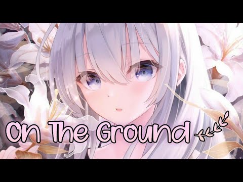 Nightcore - On The Ground [Lyrics]