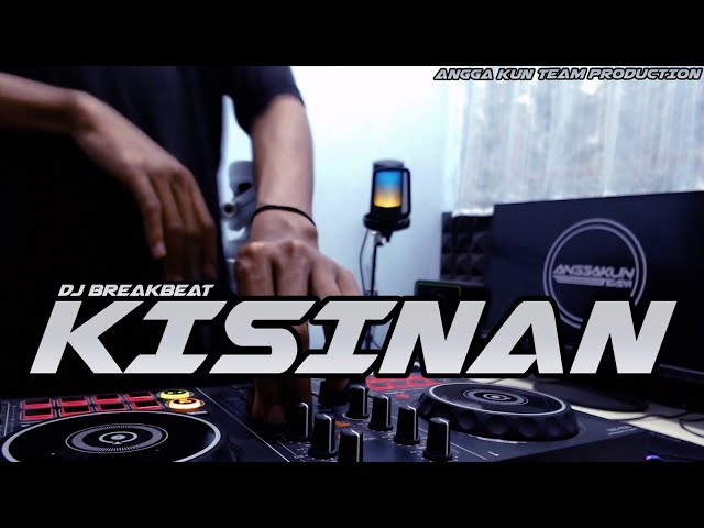 DJ KISINAN BREAKBEAT FULLBASS TERBARU class=