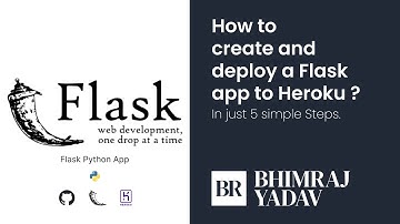 How to create and deploy a Flask app to Heroku in just 5 simple steps ? | BHIMRAJ YADAV