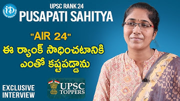 "AIR 24" ఈ ర్యాంక్ సాధించటానికి ఎంతో కష్టపడ్డాను- Pusapati Sahitya (UPSC 24 Rank) Full Interview