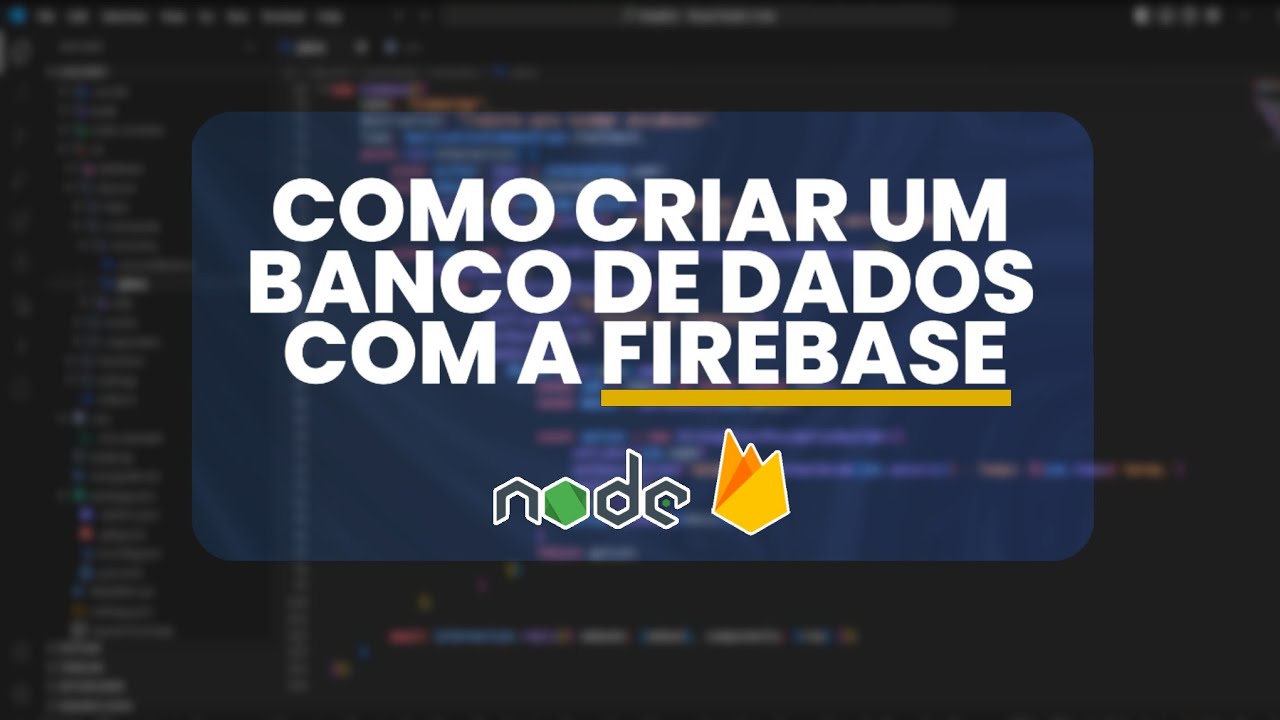COMO CRIAR UM BANCO DE DADOS COM A FIREBASE - Dev Eduardo
