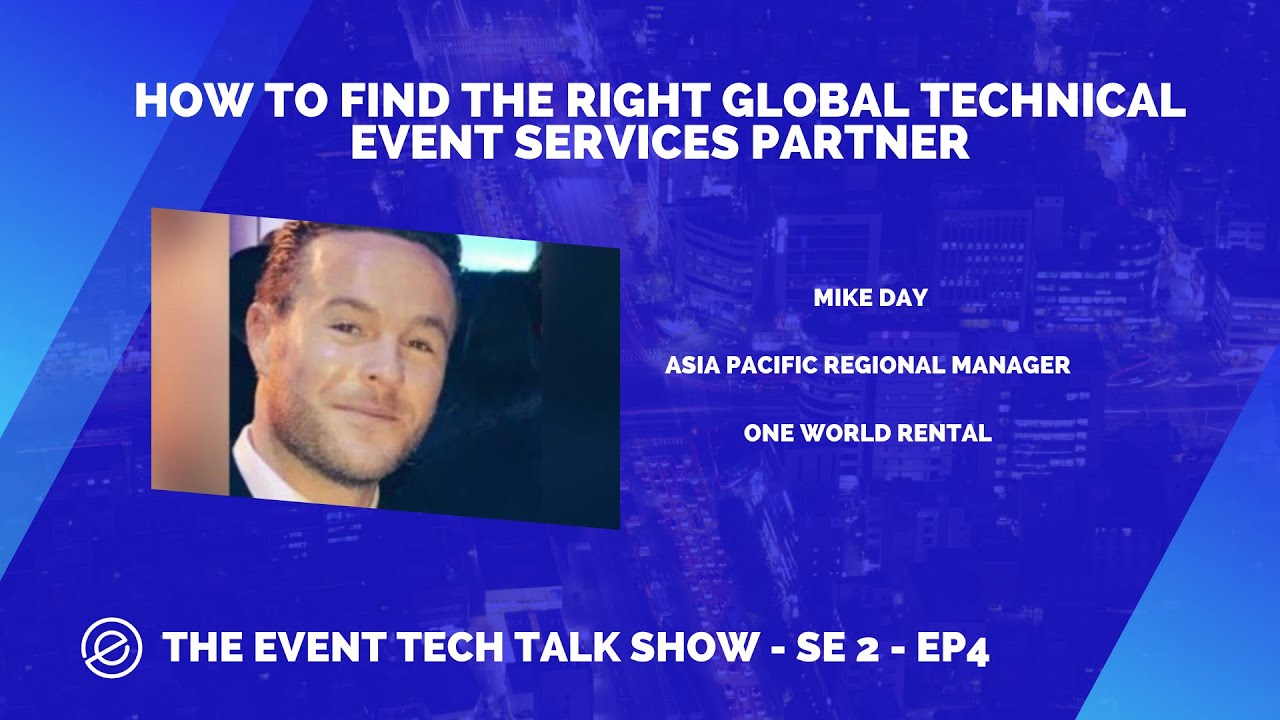 The Event Tech Talk Show SE2 EP4: How to find the right global technical event services partner