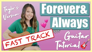 Forever & Always EASY Guitar Lesson Tutorial - Taylor Swift FAST TRACK [Chords|Strumming|Cover]
