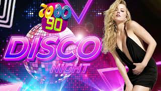 Nonstop Disco Dance Hits Mix - Back To The 70S 80S 90S Disco Legends - Greatest Hits