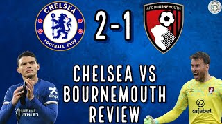 CHELSEA 2-1 BOURNEMOUTH MATCH REVIEW - FAREWELL THIAGO