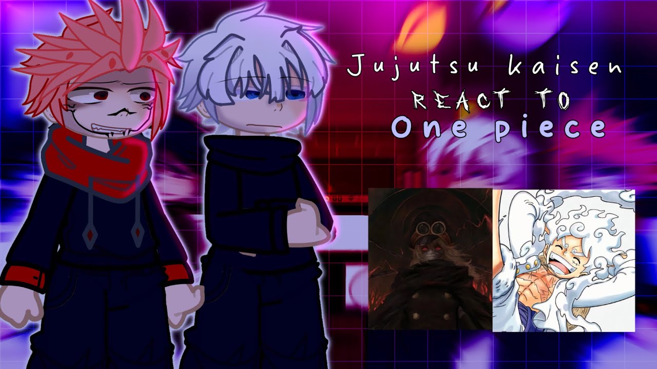 𝙹𝚄𝙹𝚄𝚃𝚂𝚄 𝙺𝙰𝙸𝚂𝙴𝙽 𝚁𝙴𝙰𝙲𝚃 𝚃𝙾 𝙻𝚄𝙵𝙵𝚈 𝙶𝙴𝙰𝚁 5 & 𝙾𝙽𝙴 𝙿𝙸𝙴𝙲𝙴 // 𝙾𝙽𝙴 𝙿𝙸𝙴𝙲𝙴 𝙼𝙰𝙽𝙶𝙰 // 𝙶𝙰𝙲𝙷𝙰 𝚁𝙴𝙰𝙲𝚃