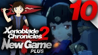 Lets Play: Xenoblade Chronicles 2 [New Game Plus] - Part 10