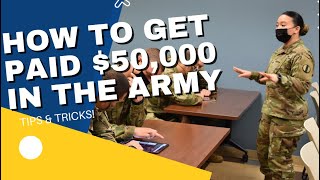 How to get PAID $50,000 in the Army