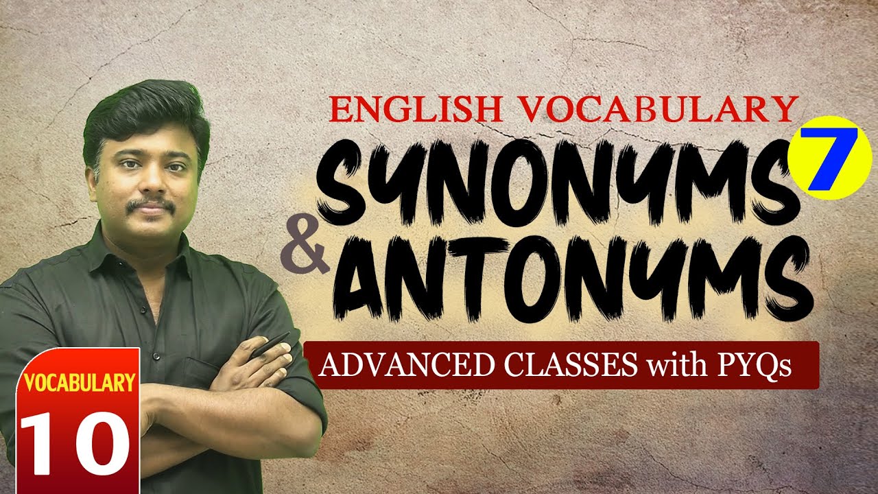SYNONYMS & ANTONYMS (Advanced Class with PYQs) #7 I English Vocabulary for LDC & ALL PSC Exams