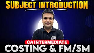 Ca Inter Costing 2027 Complete Subject Introduction  Complete Roadmap  Ca Sunil Keswani