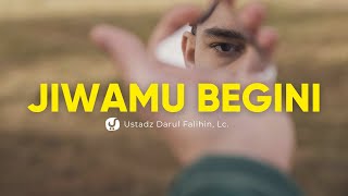 Kenalin Jiwamu! Ini yang Membuatnya Putus Asa - Ustadz Darul Falihin, Lc.