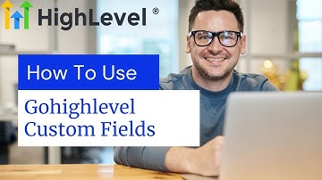 How to use custom fields in gohighlevel software