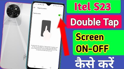 Itel s23 double tap to turn on off screen kaise kare | How to enable double tap setting in itel s23