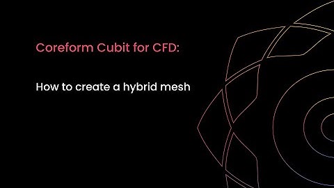 How to create a hybrid mesh in Coreform Cubit