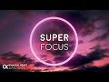 Super focus flow state music  alpha binaural beats study music for focus and concentration