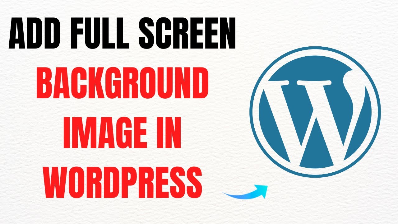 How to Add Full Screen Background Image in WordPress – Full Guide - YouTube