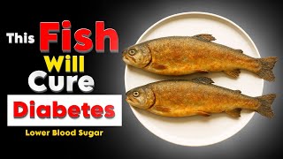 Top 3 Best Fish To Eat For Diabetics (Lower Blood Sugar)