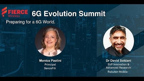 Fierce Wireless 6G Evolution Summit - Dr. David Soldani