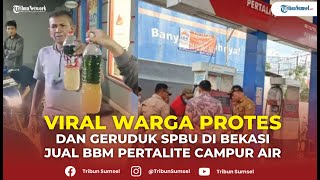 Viral Warga Protes Dan Geruduk SPBU Di Bekasi Jual BBM Pertalite Campur Air