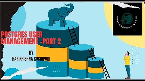 Postgres User Management Part2