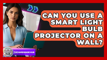 Can You Use A Smart Light Bulb Projector On A Wall? - The Hardware Hub