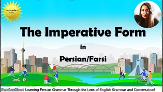 Lesson 31  - The Imperative Mood in Persian/Farsi