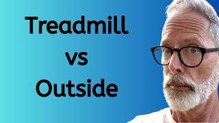 Should You Walk On A Treadmill Or Outside?