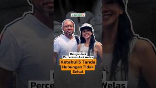 🔴 BELAJAR DARI PERCERAIAN ASRI WELAS, KETAHUI 5 TANDA HUBUNGAN TIDAK SEHAT