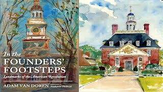 GSMT - &quot;In the Founders&#39; Footsteps: Landmarks of the American Revolution&quot; with Adam Van Doren
