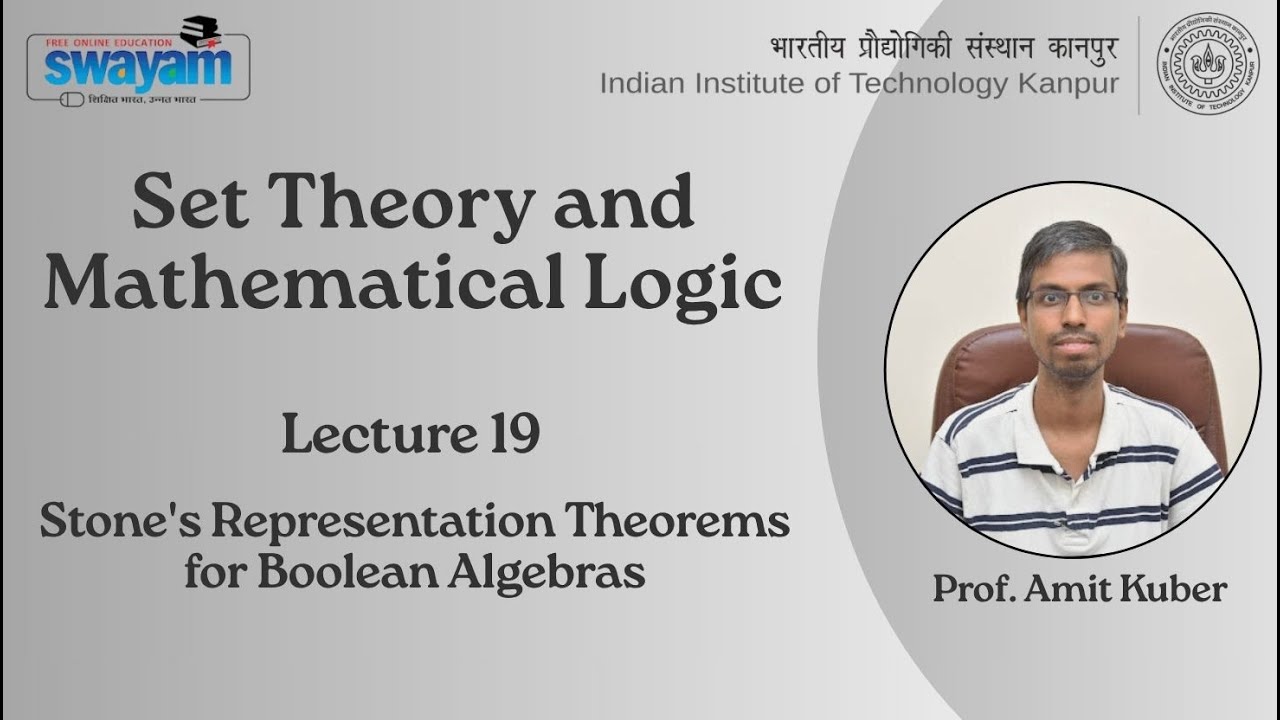 Lecture 19 - Stone's Representation Theorems for Boolean Algebras - YouTube