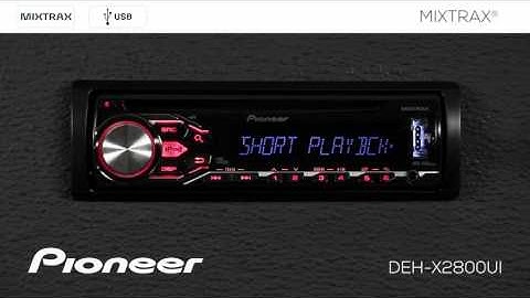 How To - DEH-X2800UI - MIXTRAX