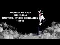 Michael Jackson - Billie Jean (Bad Tour: Studio Recreation) TEST