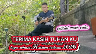 Download Lagu TERIMA KASIH TUHAN KU ( Lagu rohani Kristen terbaru 2026 ) MP3