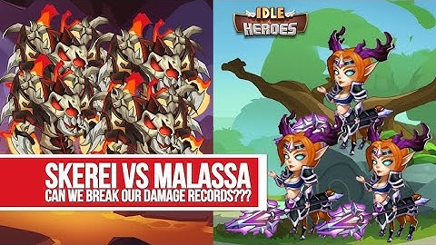 Idle Heroes - Skerei vs Malassa Can We Break Our Damage Records???