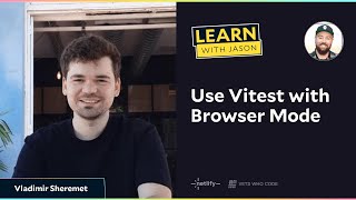 LWJ: Use Vitest with Browser Mode with Vladimir Sheremet screenshot 4